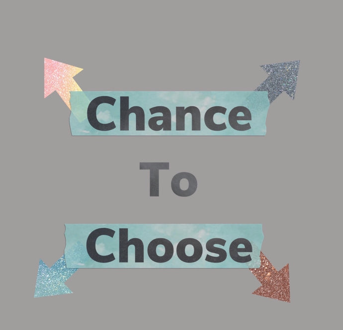 Give Them The Chance To Choose